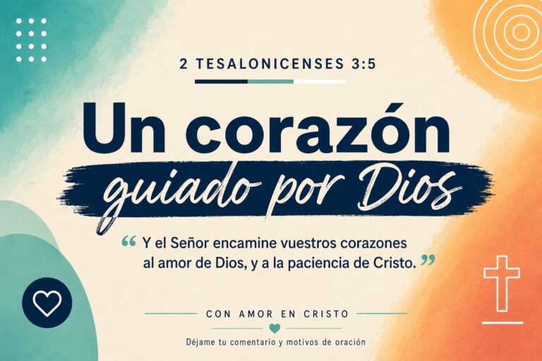 2 Tesalonicenses 3:5 — Un corazón guiado por Dios