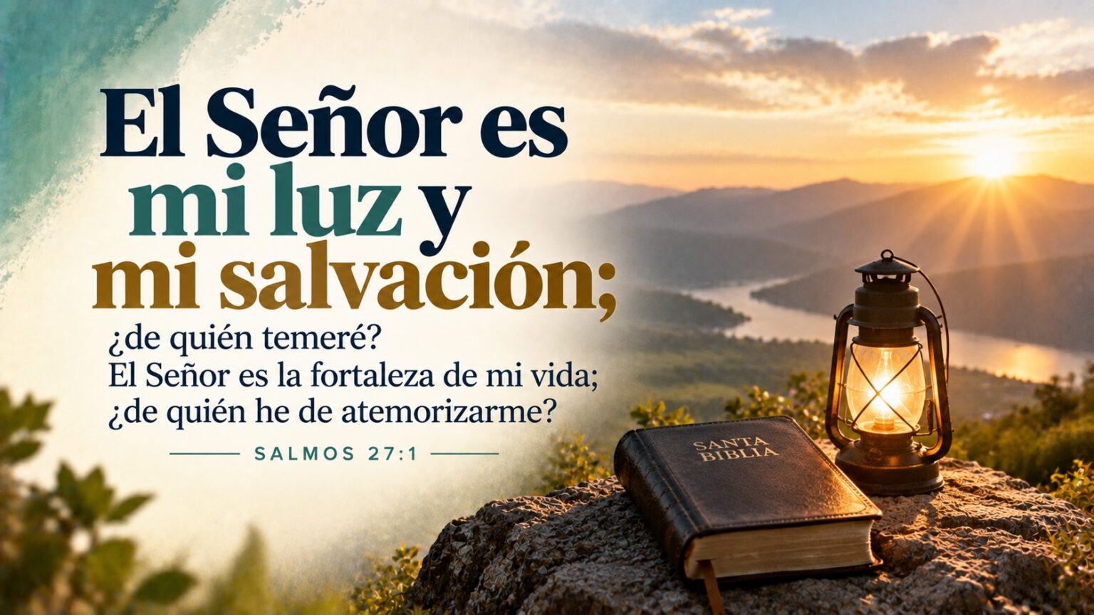 Salmos 27:1 — El Señor es mi luz y mi salvación